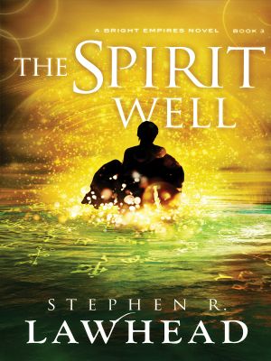 [Bright Empires 03] • The Spirit Well